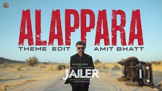 JAILER - Alappara (Edit) - Amit Bhatt | Superstar Rajinikanth | Sun Pictures | Anirudh | Nelson