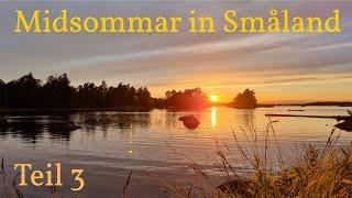 Wunderschönes Småland  | Teil 3 | Zauberhaftes Kalmar & Midsommar am Åsnen See 