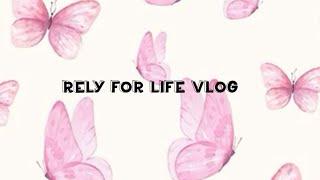 Relay for life vlog 