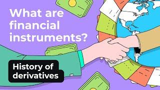 What are financial instruments? | History of History of Financial Markets