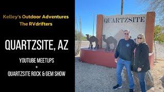 Quartzsite AZ YouTube Meetups and Rock & Gem Show #quartzsite #arizona #kelleysoutdooradventures #2