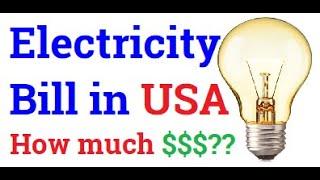 My Electricity Bill in USA  | Cost of Electricity in USA | Average Monthly Electric Bill in USA