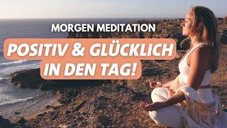 Morgen Meditation für einen positiven Start in den Tag! ️