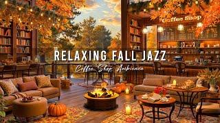 Jazz Relaxing Music & Cozy Fall Coffee Shop Ambience  Warm Jazz Instrumental Music for Work, Focus