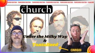 The Church: Under the Milky Way & Tantalized. (OMG Top Ten performance ever). Reaction