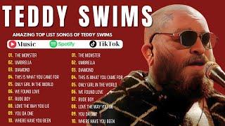 Teddy Swims Songs Playlist 2024 ~ The Best Of Teddy Swims 2024  ~ Greatest Hits -  Full Album 2024