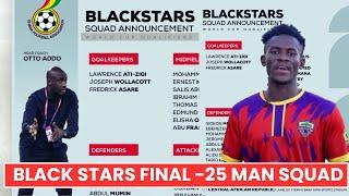 GHANA  VS ANGOLA : BLACK STARS FINAL 25 MAN SQUAD- OTTO ADDO TO INVITE FOUR (4) LOCAL PLAYERS