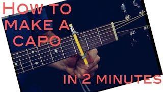 How to Make a Capo for your guitar in 2 minutes / DIY CAPO (Very easy)