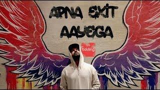 Tidding - Apna Exit Aayega | Apna Time Aayega Dubai Version | Gully Boy