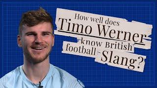 "Goal-hanger? Oh it's me!"  | Timo Werner learns British football slang