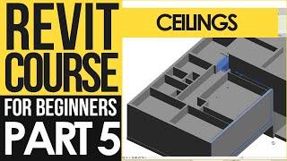 Revit Course for Beginners – Revit Tutorials to Learn BIM Fast | Part 5 - Ceilings