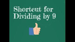 Dividing by 9-Easy Shortcut