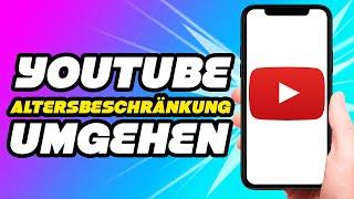 Youtube Altersbeschränkung umgehen *SIMPLE*