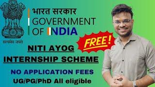 NITI Ayog Internship Program October 2024 | Apply Now | Free Internship for UG/PG/PhD Students