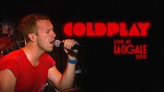 Coldplay - Live at La Cigale 2012