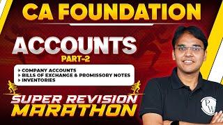 Accounts Super Revision Marathon (Part-2)  | CA Foundation | CA Wallah by PW