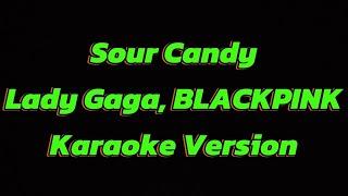 SOUR CANDY LADY GAGA BLACKPINK KARAOKE VERSION