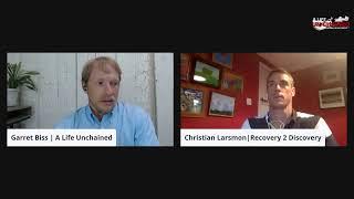 A Life Unchained Episode - Guest: Christian Larsmon