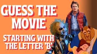 Guess the Movie Starting with the Letter 'B' Picture Quiz | Test your Film Knowledge (50 Questions)