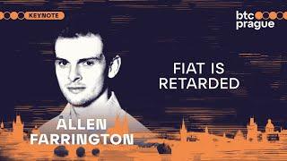 Allen Farrington — Fiat Is Retarded (BTC Prague 2024 Keynote)