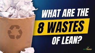 Lean: The 8 Wastes Explained