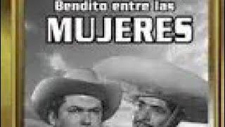 Película mexicana cine de oro Bendito Ente Las Mujeres ...Luis Aguilar, El Piporro,