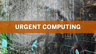 Urgent Computing