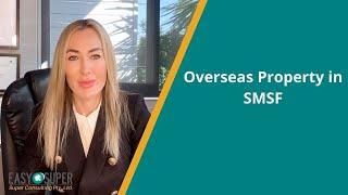 Overseas Property in SMSF: Auditor’s Perspective