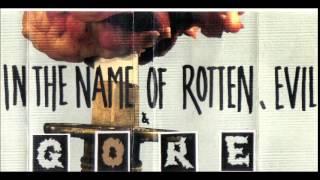 GORE - In The Name Of Rotten, Evil & Gore 1985-1987 (full casette album released 1994)