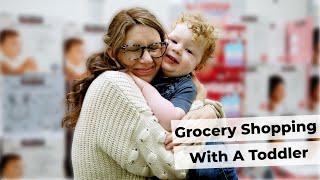 Grocery Shopping With A Toddler // Day In The Life Mom Vlog