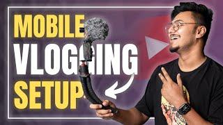 Cheap & Best Mobile Vlogging Setup For YouTube (2024) | Budget Vlogging Setup For Smartphone ️