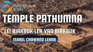 Temple Pathumna leh Biakbuk Rawngbawlna | Duhtea