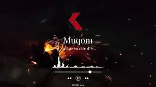 Muqom - Čhiz tu dar dil