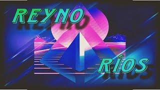 Reyno - Ríos (Lyric)