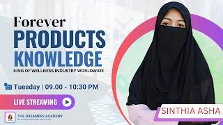 FOREVER PRODUCTS KNOWLEDGE || SINTHIA ASHA || TRAINER || THE DREAMERS ACADEMY