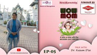 NEWS KARNATAKA | WOW MOM | EP-5 | Dr. Kusum D’sa