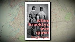 "When Brooklyn Was Queer"