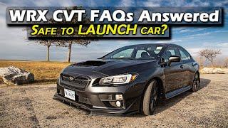 WRX CVT Frequently Asked Questions Part 1