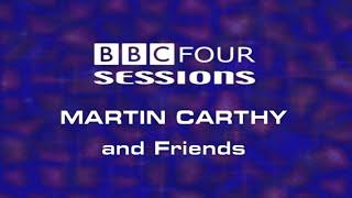 BBC Four Sessions: Martin Carthy and Friends