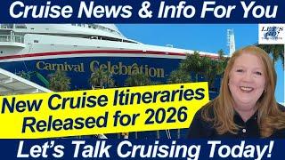 CRUISE NEWS! NEW 2026 Cruise Itineraries Released: New England/Canada, New York, West Coast, Alaska