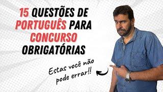 15 Questões obrigatórias de Português para Concursos!