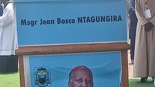 ITANGWA RY'UBWEPISIKOPI BWA MRY J.BOSCO NTAGUNGIRA MURI DIOSES BUTARE | I HUYE