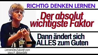 Der wichtigste Faktor - Richtig Denken lernen | Vera F. Birkenbihl Lernen der Zukunft #3