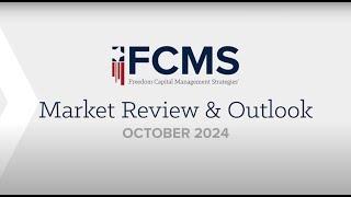 FCMS Quarterly Market Review and Outlook October 2024