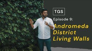 Andromeda District Living Walls - The Green Stuff Episode 9