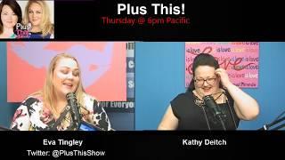 Hot Topics on PlusThis! Show with Eva Tingley & Kathy Deitch