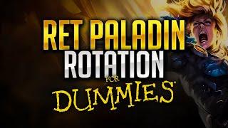 Retribution Paladin Guide FOR DUMMIES | Simple Rotation Explanation