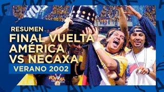 Resumen Final Vuelta - América vs Necaxa // Verano 2002