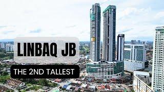 LINBAQ Johor Bahru - Another Tallest Skyscrapers Completion Soon!