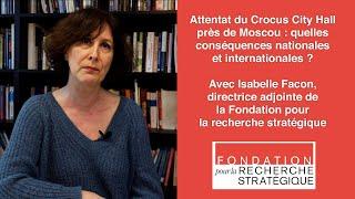 Attentat du Crocus City Hall près de Moscou : quelles conséquences nationales et internationales ?